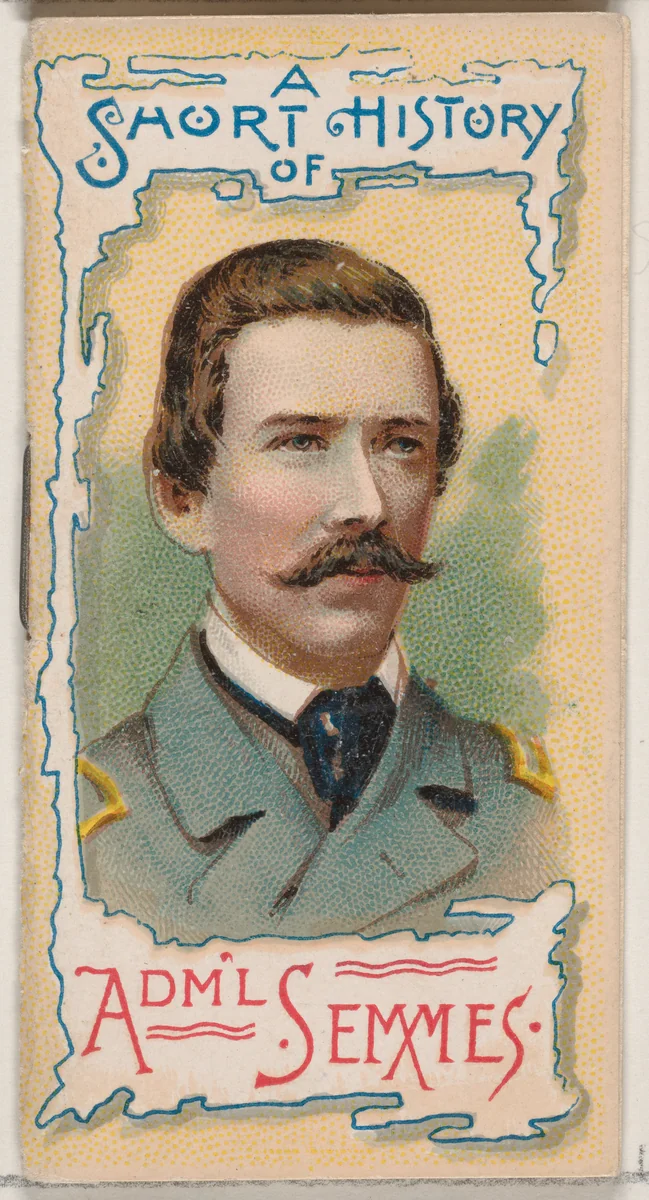 A Short History of Rear-Admiral Raphael Semmes, from the Histories of Generals series of booklets (N78) for Duke brand cigarettes by W. Duke, Sons & Co., print, 1888