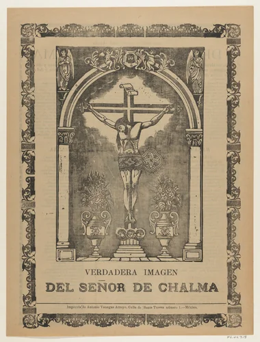True Image of the Lord of Chalma, Christ crucified by José Guadalupe Posada, print, 1898-1908