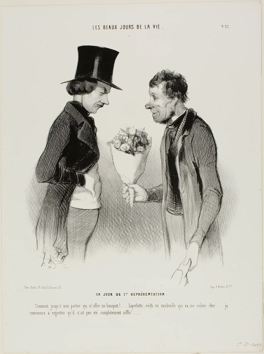 The Opening Night! “What! Even my porter offers me flowers!... Bless my soul, this comedy will cost me a fortune... I begin to regret that it hasn't been hissed off the stage altogether,” plate twelve from Les beaux jours de la vie by Honoré-Victorin Daumier, print, 1844