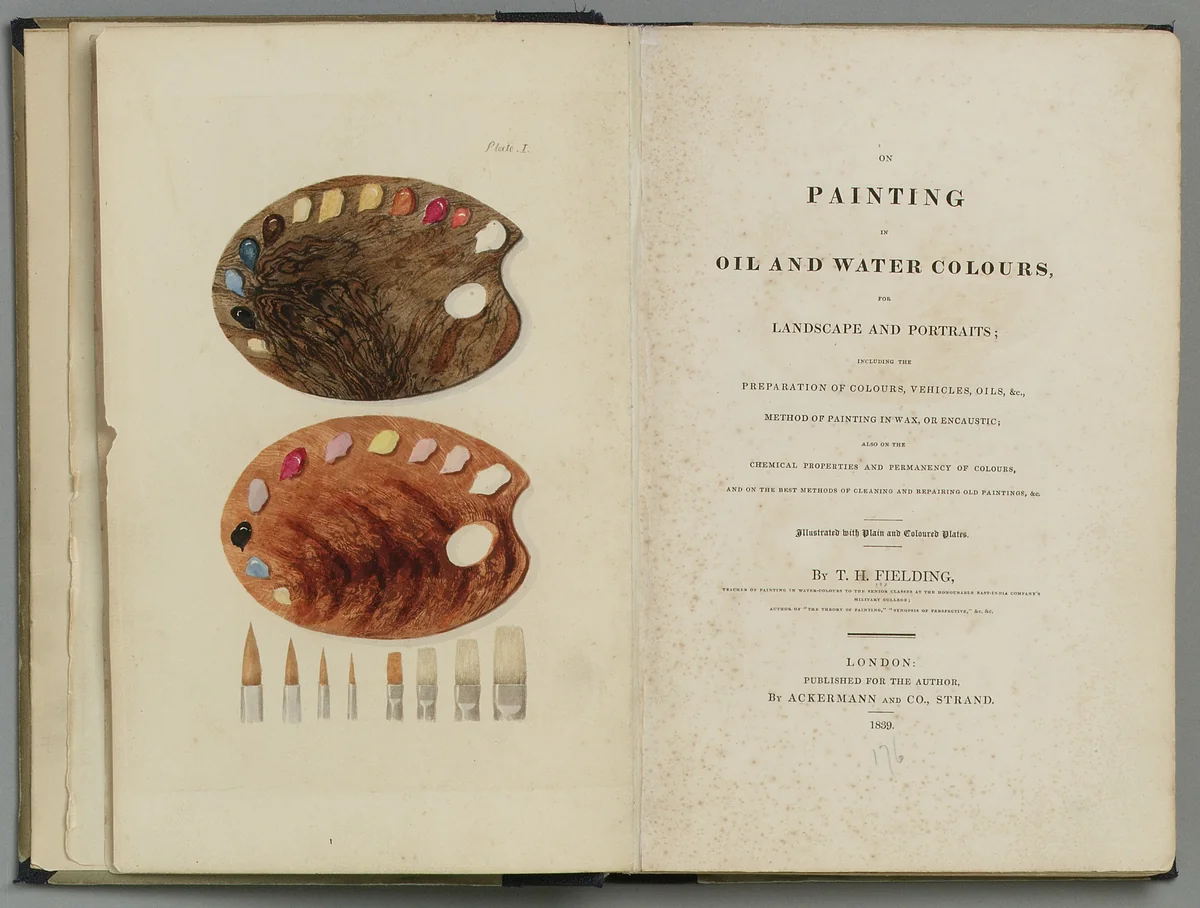 On Painting in Oil and Water Colours, Landscape and Portraits . . . by Theodore Fielding, artwork, 1839