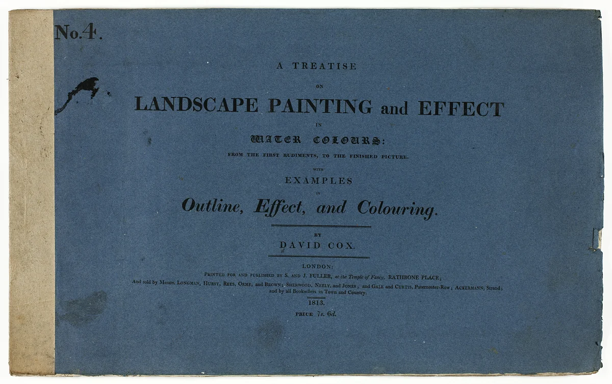 A Treatise on Landscape Painting and Effect in Water Colours: From the First Rudiments, to the Finished Picture No. 4 by David Cox, book, 1813