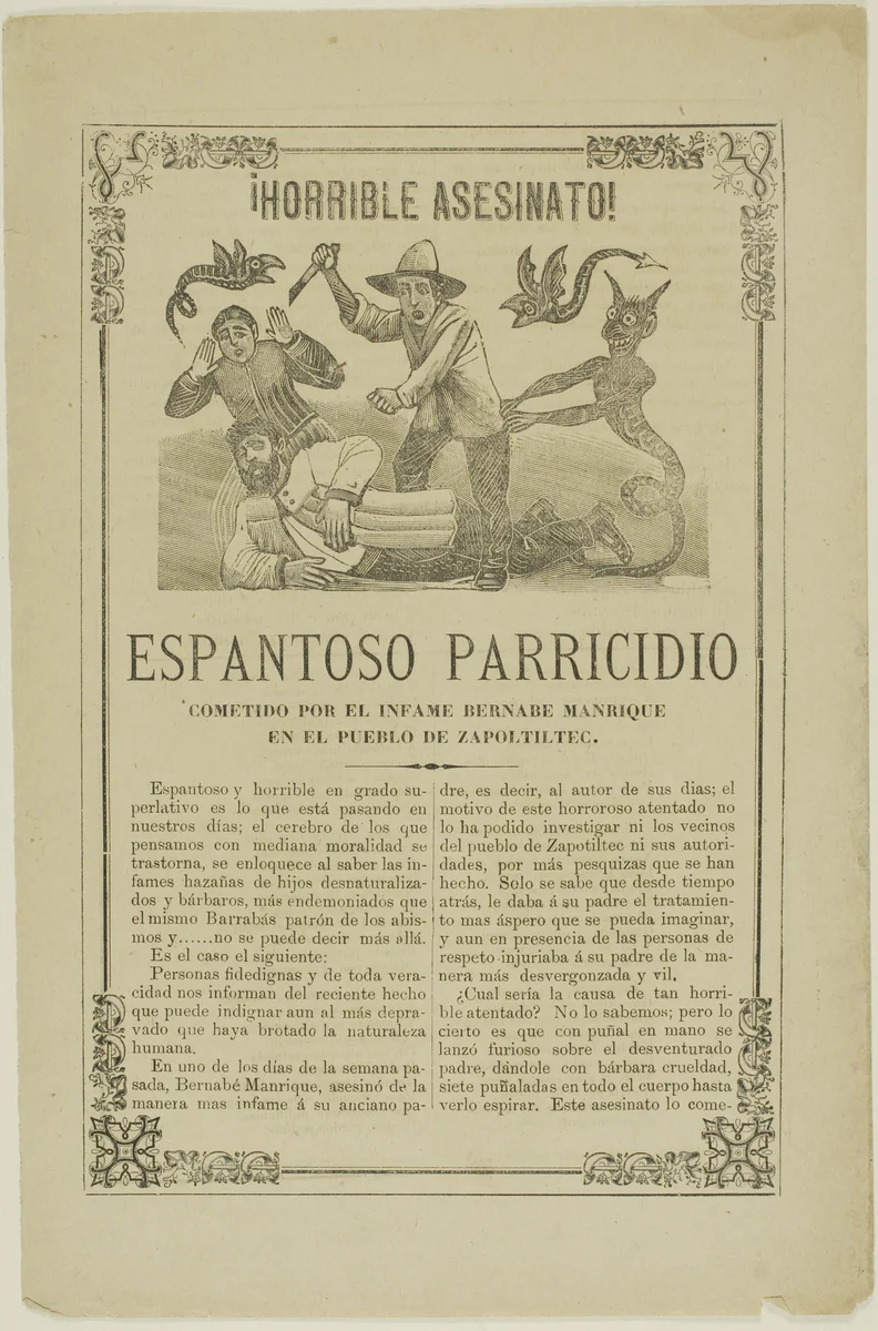 Horrible Murder! Shocking Parricide Committed by the Infamous Bernabe Manrique by José Guadalupe Posada, print, 1880-1913