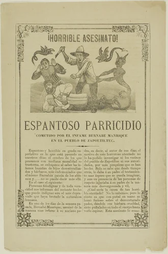 Horrible Murder! Shocking Parricide Committed by the Infamous Bernabe Manrique by José Guadalupe Posada, print, 1880-1913