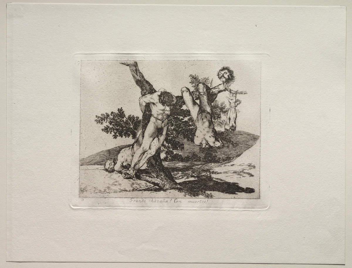 The Horrors of War: An Heroic Feat! With Dead Men! by Francisco de Goya, print, 1810-1820