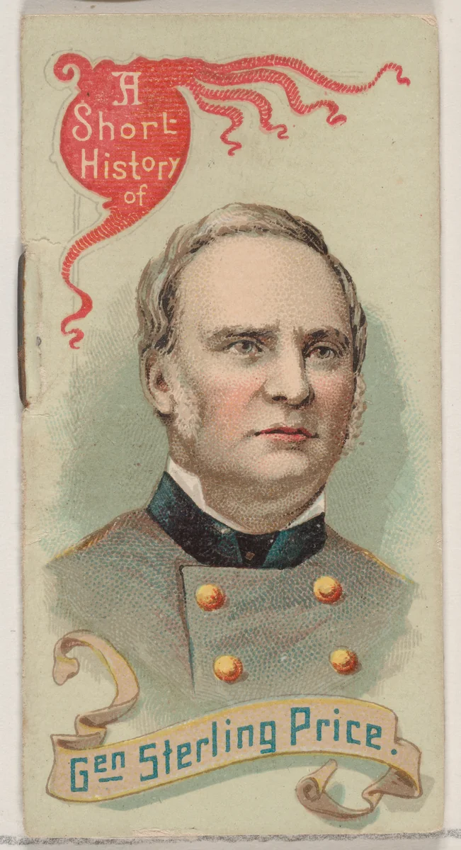 A Short History of General Sterling Price, from the Histories of Generals series of booklets (N78) for Duke brand cigarettes by W. Duke, Sons & Co., print, 1888