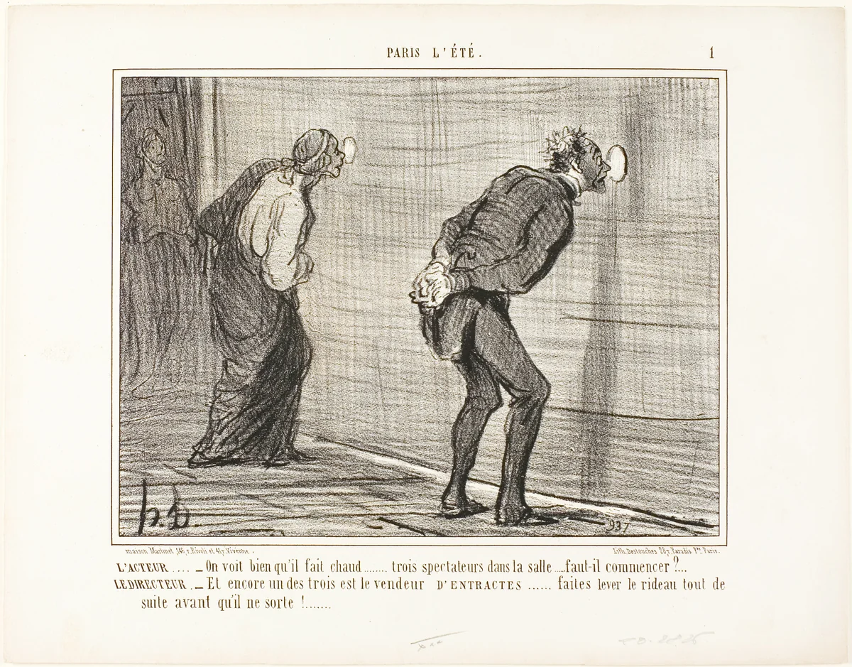 The Actor: “- It's obvious that it is hot out there... only three spectators in the audience... should we really start?” The Director: “- And one of them is the refreshments vendor ... quickly raise the curtain before he has a chance to leave,” plate 1 from Paris L'été by Honoré-Victorin Daumier, print, 1856
