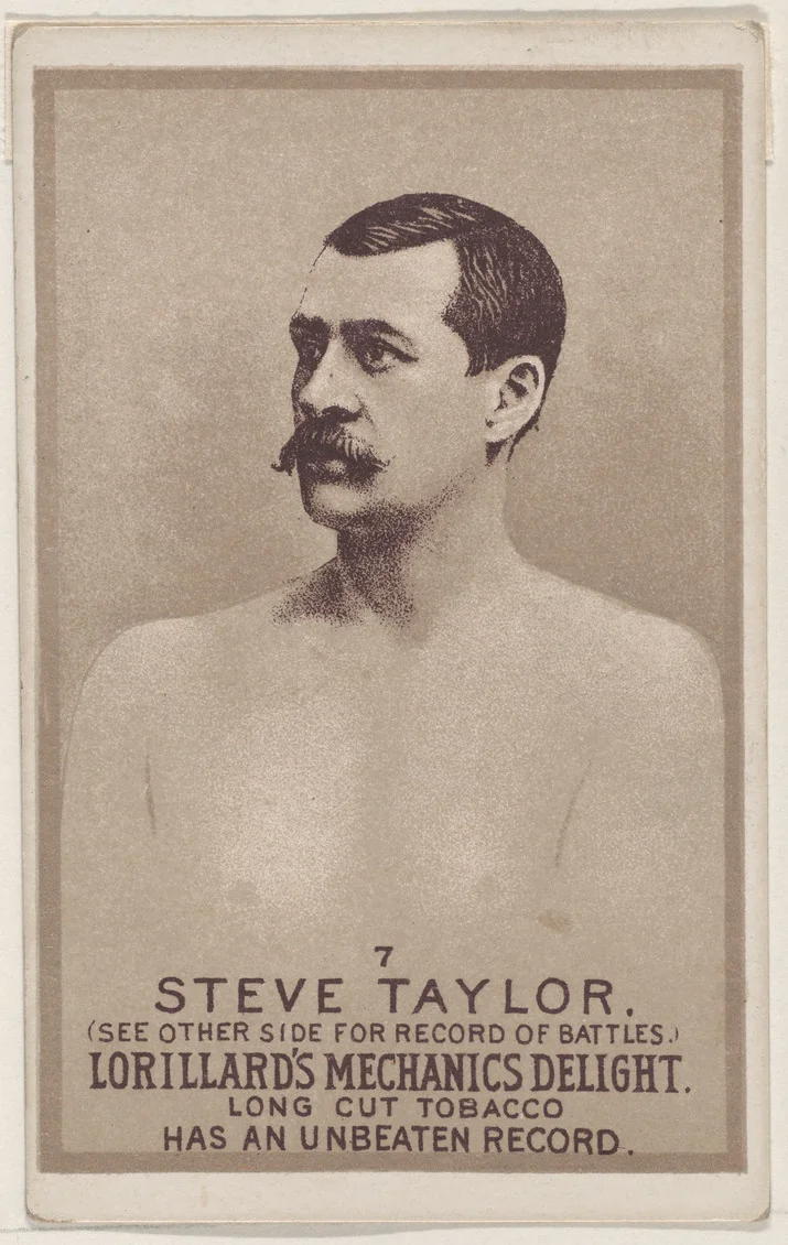 Card 7, Steve Taylor, from the Prizefighters series (N269) issued by P. Lorillard Company to promote Mechanics Delight Long Cut Tobacco by P. Lorillard Company, print, 1887