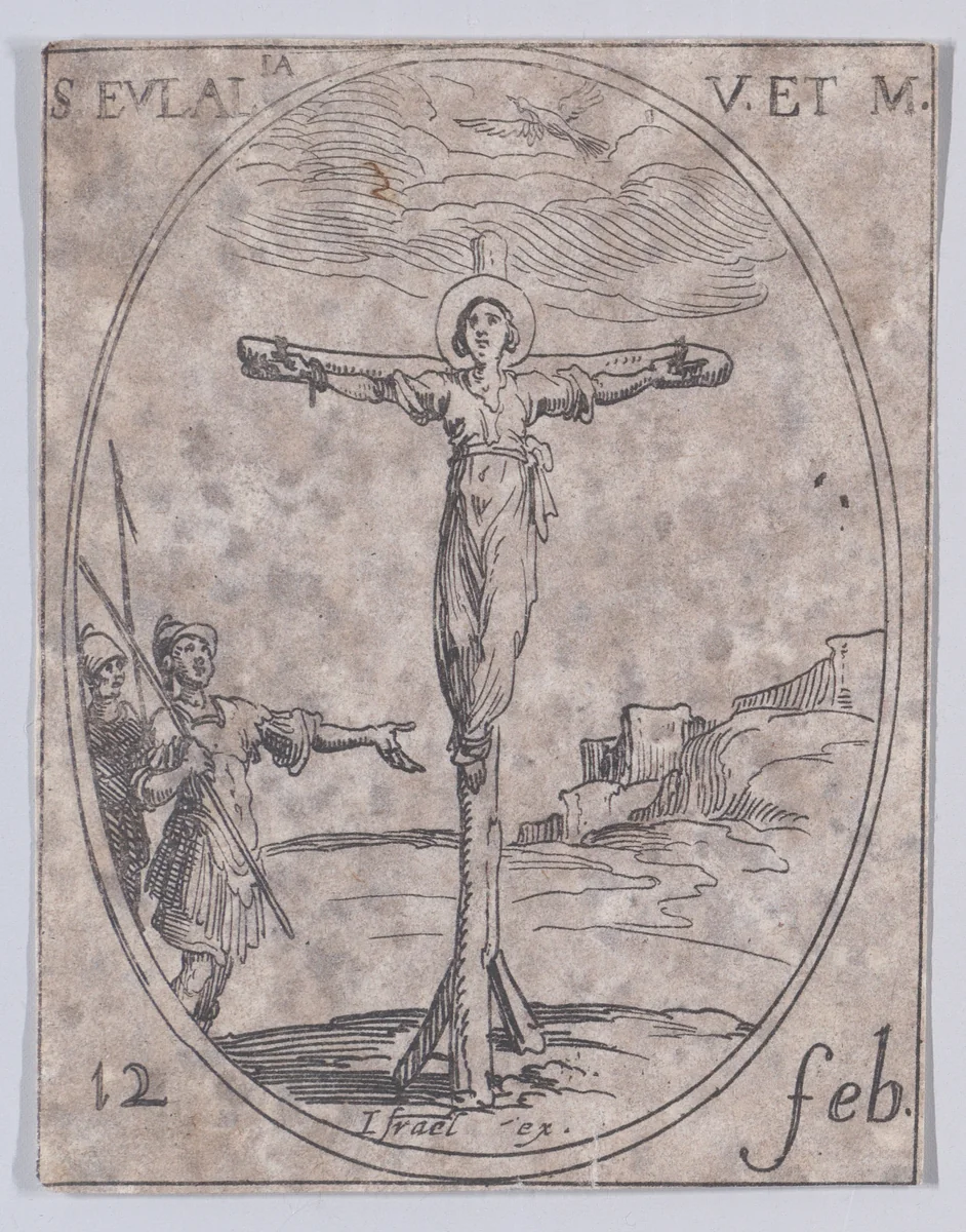 Ste. Eulalie, vierge et martyre (St. Eulalia, Virgin and Martyr), February 12th, from "Les Images De Tous Les Saincts et Saintes de L'Année" (Images of All of the Saints and Religious Events of the Year) by Jacques Callot, print, 1636
