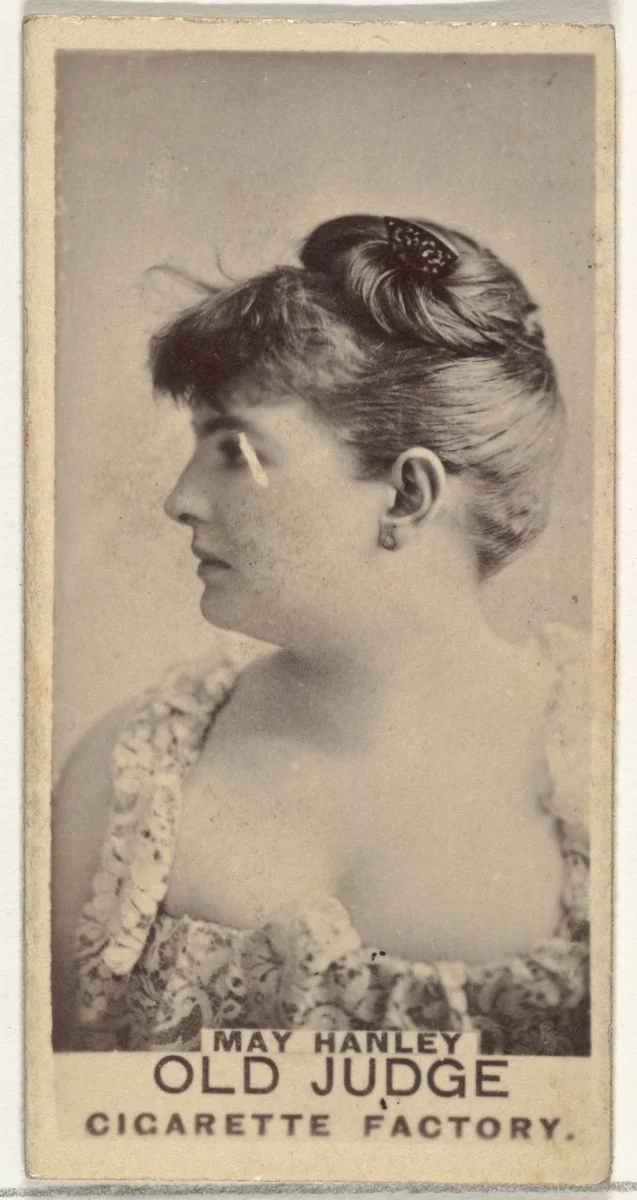 May Hanley, from the Actors and Actresses series (N171) for Old Judge Cigarettes by Goodwin & Company, photograph, 1886-1890
