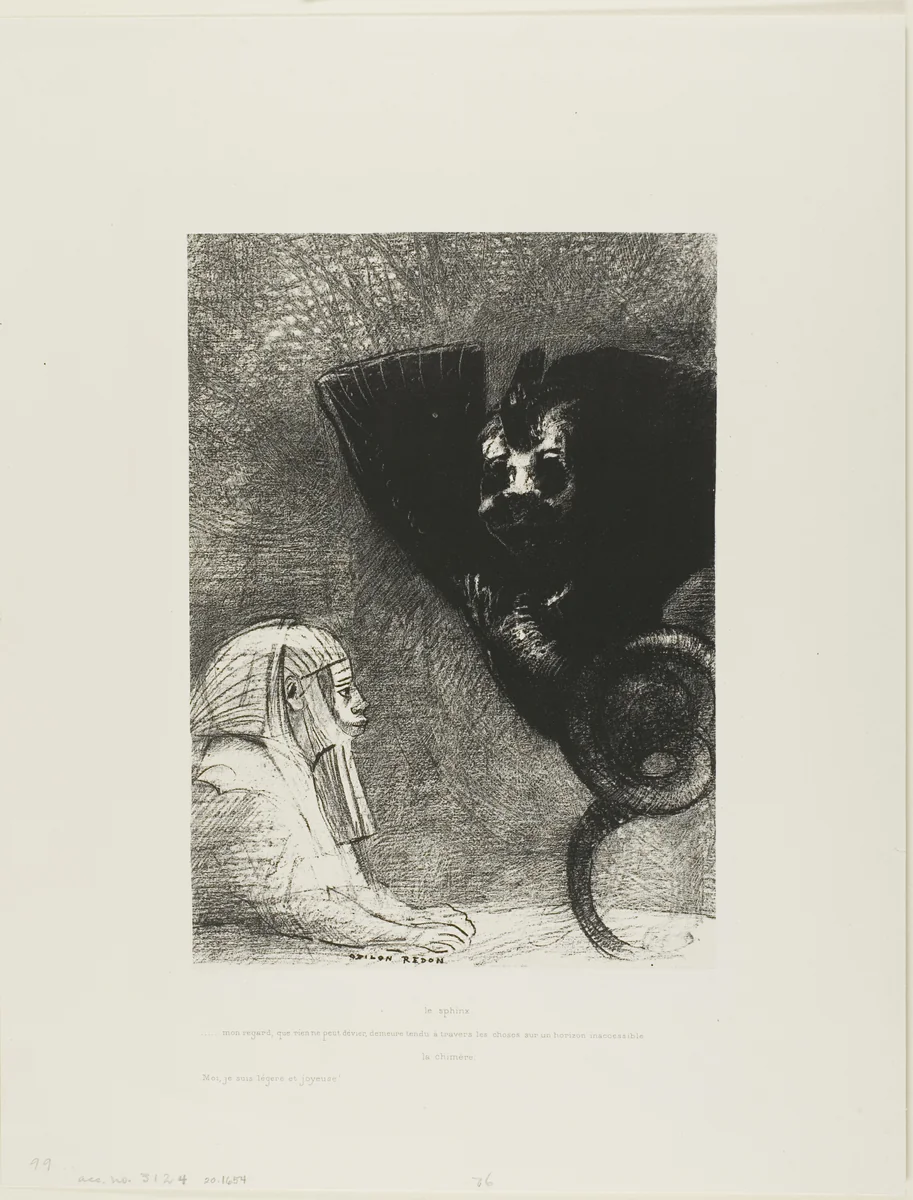 The Sphinx: "...my gaze that nothing can deflect, passing through objects, remains fixed on an inaccessible horizon." The Chimera: "As for me, I am light and joyful," plate 5 from To Gustave Flaubert by Odilon Redon, print, 1889