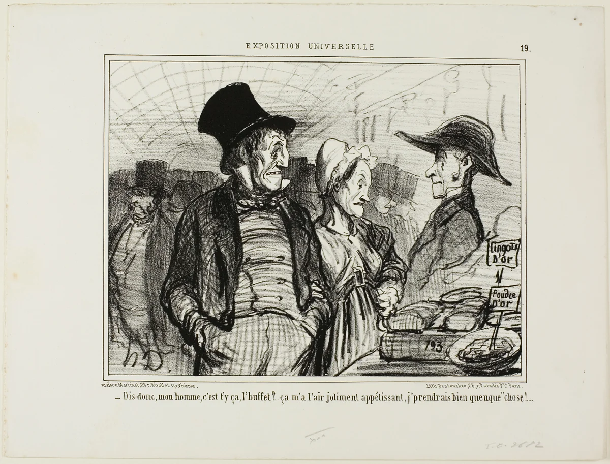 “- Tell me, my good man, is this the buffet?... it looks quite appetizing to me, I wouldn't mind having something....,” plate 19 from L'exposition Universelle by Honoré-Victorin Daumier, print, 1855