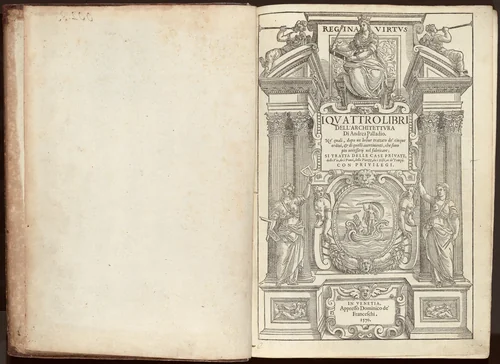 I Quattro Libri dell'Architettura Di Andrea Palladio. Ne' quali, dopo un breue trattato de' cinque ordini, & di quelli auertimenti, che sono piu necessarij nel fabricare; Si Tratta Delle Case Private, delle Vie, de i Ponti, delle Piazze, de i Xisti, et de'Tempij. by Andrea Palladio, volume, 1570