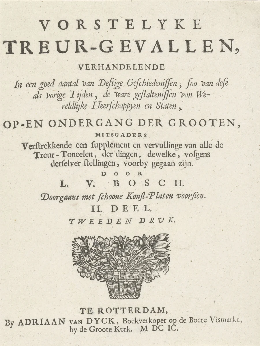 Titelpagina voor: L. van den Bos, Vorstelycke treur-gevallen; deel 2 van: Het toneel der ongevallen, 1699 by Arnold Houbraken, print, 1699