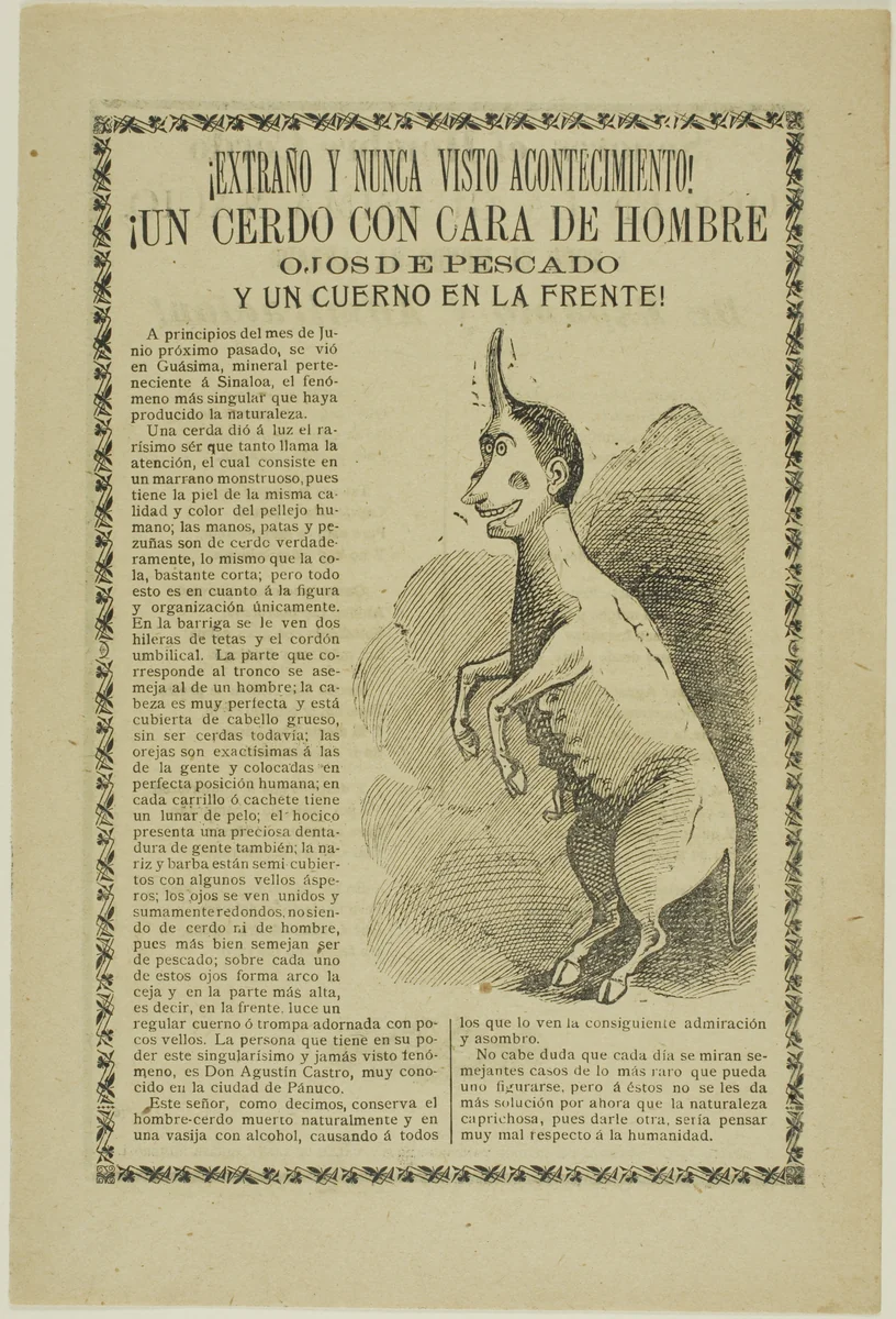 Strange and Unheard of Event! A Pig with the Face of a Man, Eyes of a Fish, and a Horn on His Forehead! by José Guadalupe Posada, print, 1895-1905