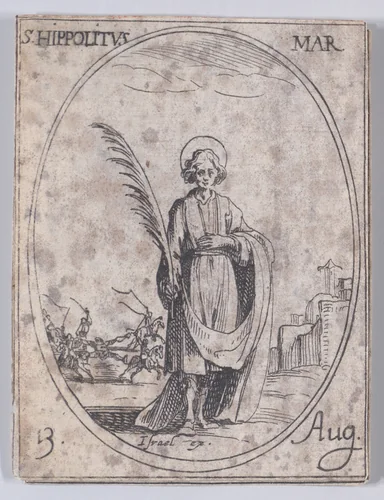St. Hippolyte, martyr (St. Hippolytus, Martyr), August 13th, from "Les Images De Tous Les Saincts et Saintes de L'Année" (Images of All of the Saints and Religious Events of the Year) by Jacques Callot, print, 1636