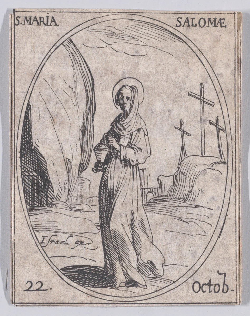 Ste. Maria Salomé (St. Mary Salome), October 22nd, from "Les Images De Tous Les Saincts et Saintes de L'Année" (Images of All of the Saints and Religious Events of the Year) by Jacques Callot, print, 1636