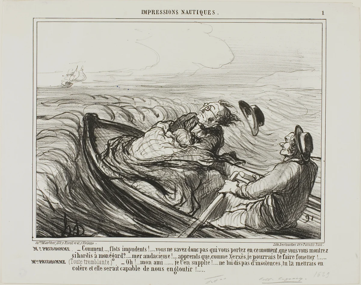 Mr. Prudhomme: “- Obnoxious waves.... don't you know whom you are carrying in this moment?... oh audacious... know I shall, like Xerxes, whip you terribly. Mme Prudhomme: (shivering of fear) “- Pray, my dear friend, do not offend the sea any longer... you might wake its fury and it might devour us completely!,” plate 1 from Impressions Nautiques by Honoré-Victorin Daumier, print, 1859