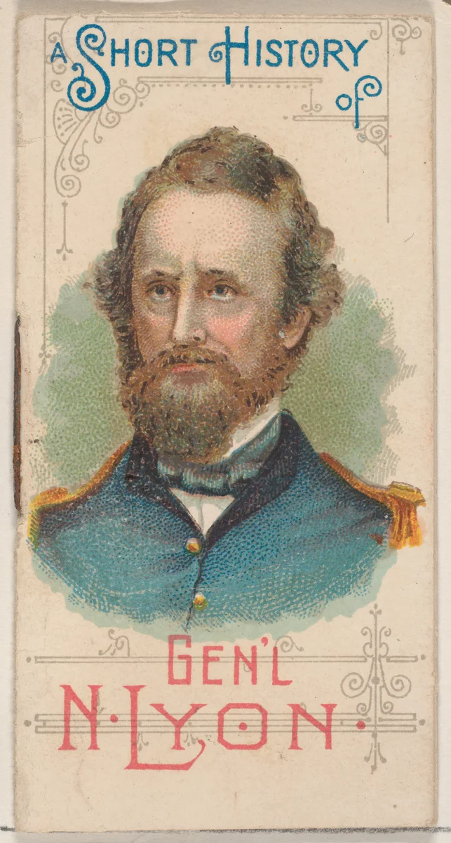 A Short History of General Nathaniel Lyon, from the Histories of Generals series of booklets (N78) for Duke brand cigarettes by W. Duke, Sons & Co., print, 1888